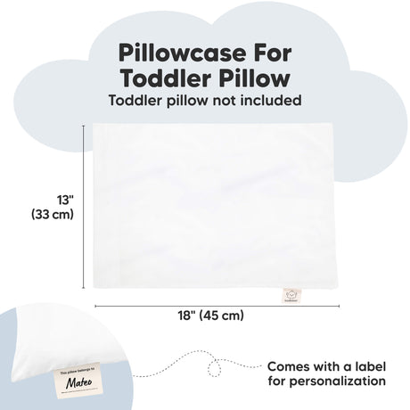 Pillowcase For Toddler Pillow - Toddler pillow not included (18x13 inches, Comes with a label for personalization)