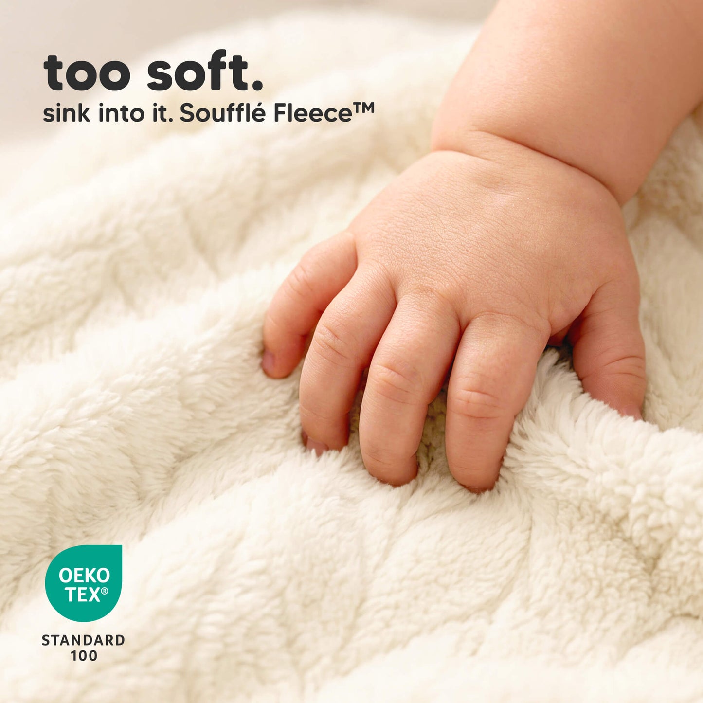 too soft - sink into it. Soufflé Fleece™ (OEKO-TEX Standard 100)
 33526834823354