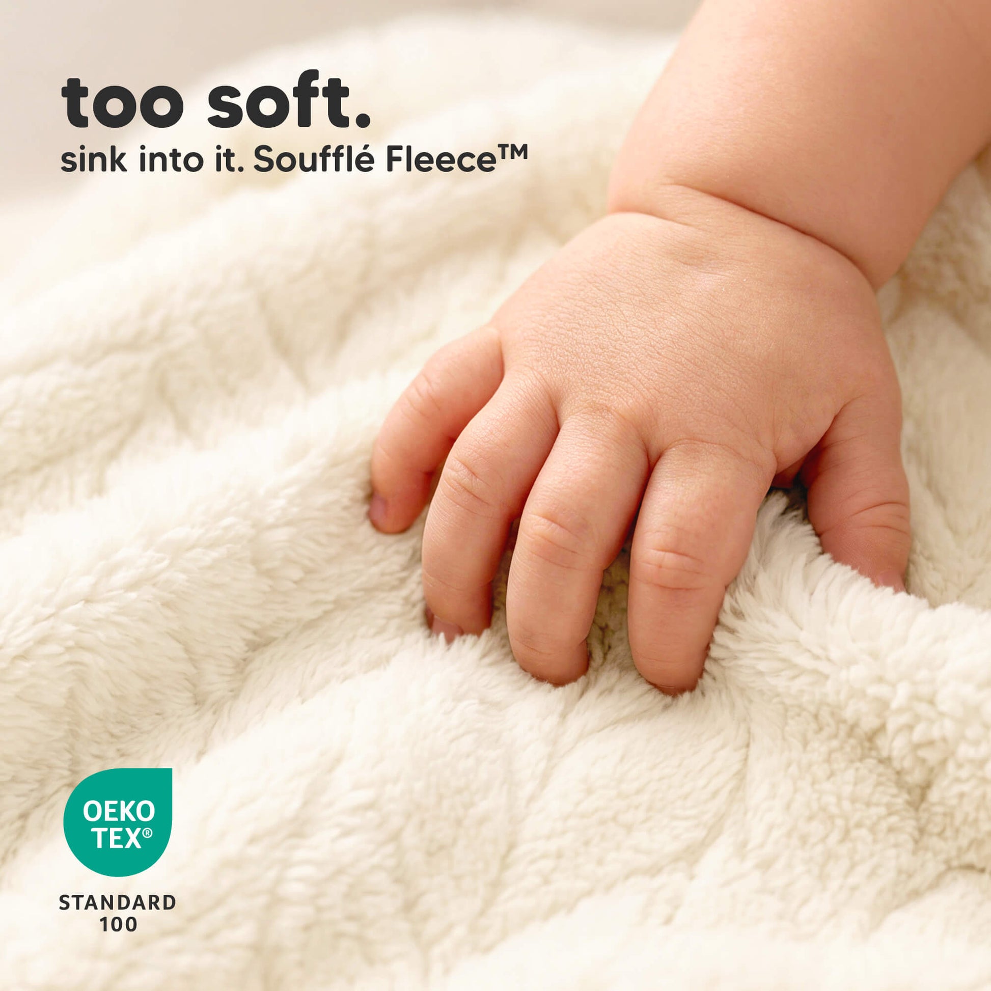 too soft - sink into it. Soufflé Fleece™ (OEKO-TEX Standard 100)
 33526834823354