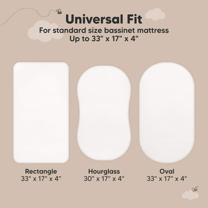 Universal Fit - For standard size bassinet mattress Up to 33" x 17" x 4" (Rectangle, Hourglass, Oval)
 31751614759098