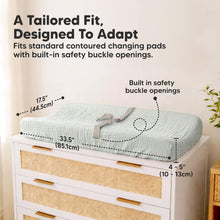 Load image into Gallery viewer, A Tailored Fit, Designed To Adapt
Fits standard contoured changing pads with built-in safety buckle openings. Built-in safety buckle openings. Length is 34 inches. Width is 18 inches. Height is 4 to 5 Inches. 


