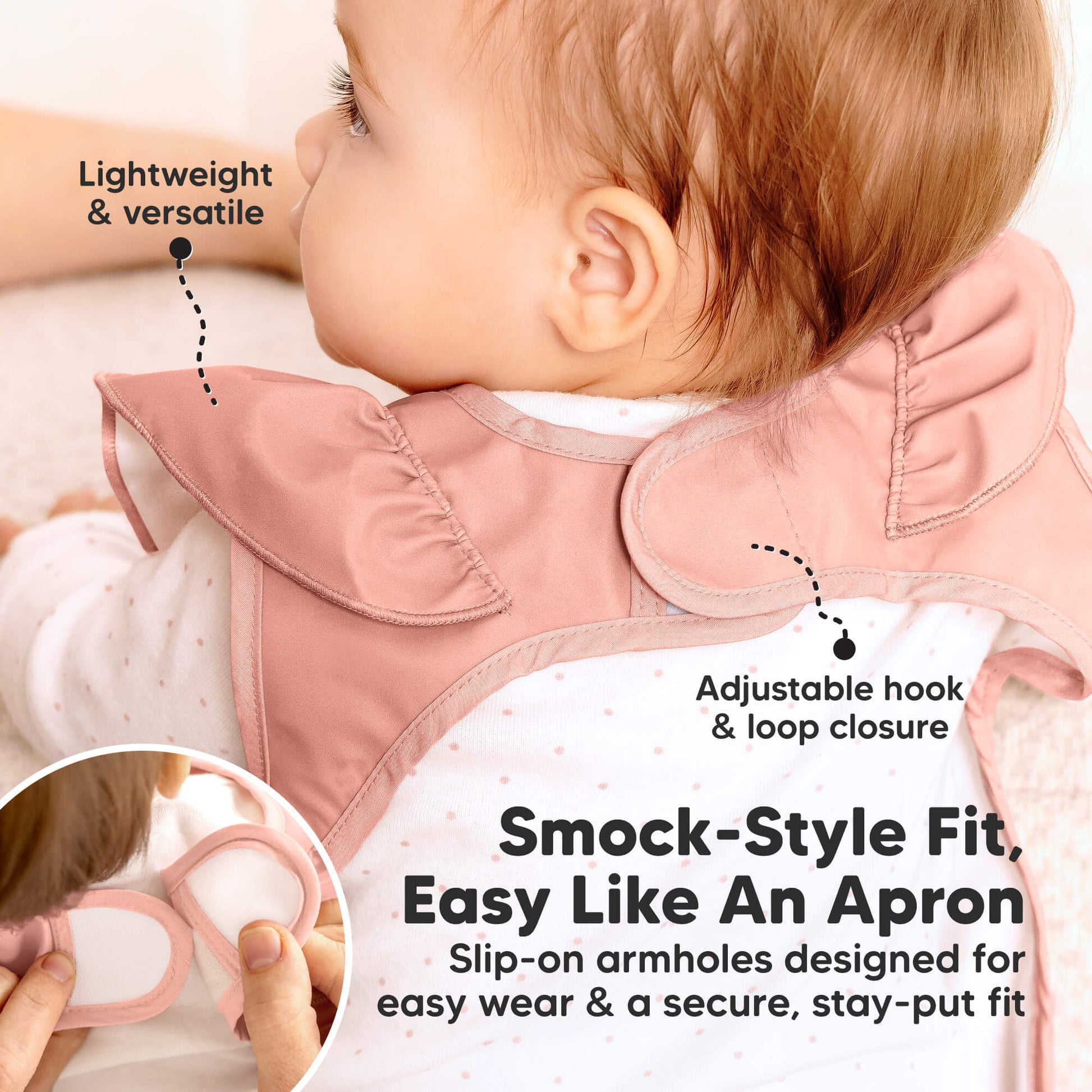 Smock-Style Fit, Easy Like An Apron
Slip-on armholes designed for easy wear & a secure, stay-put fit
Lightweight & versatile
Adjustable hook & loop closure 31781834358970