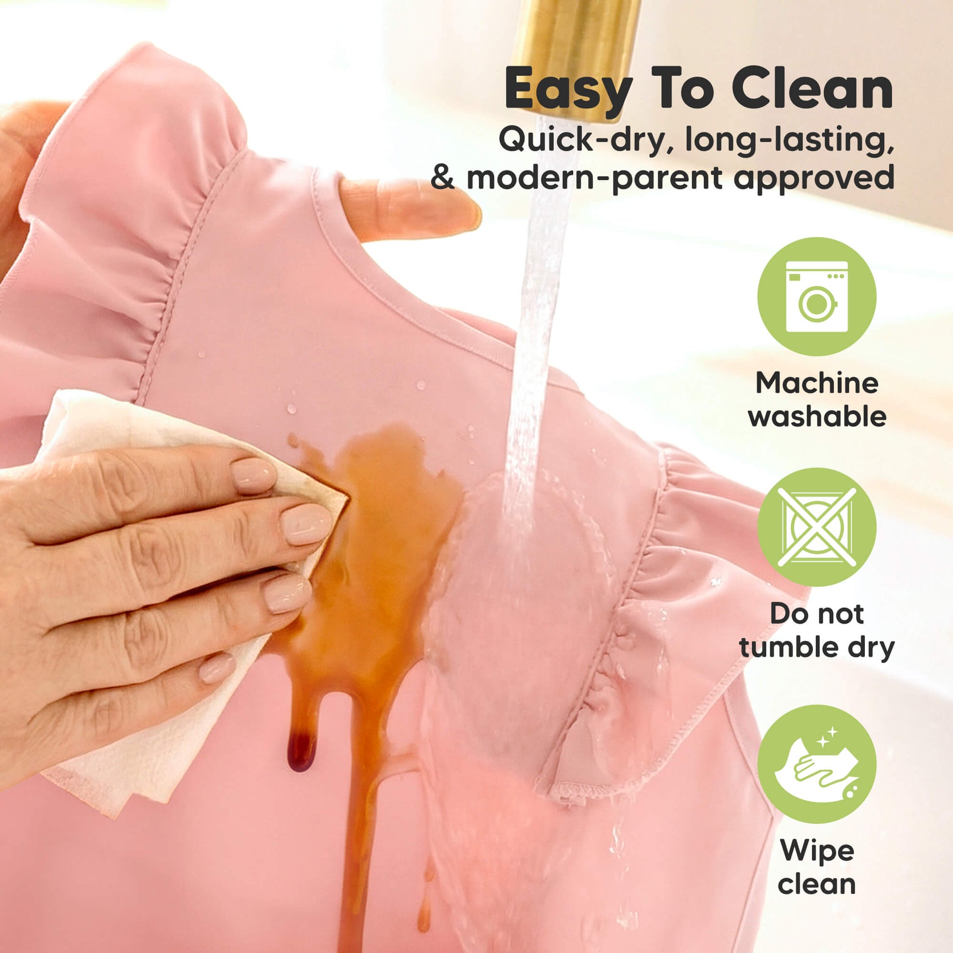 Easy to Clean
Quick-dry, long-lasting, & modern-parent approved 
- Machine Washable 
- Do not tumble dry
- Wipe clean 31781834227898