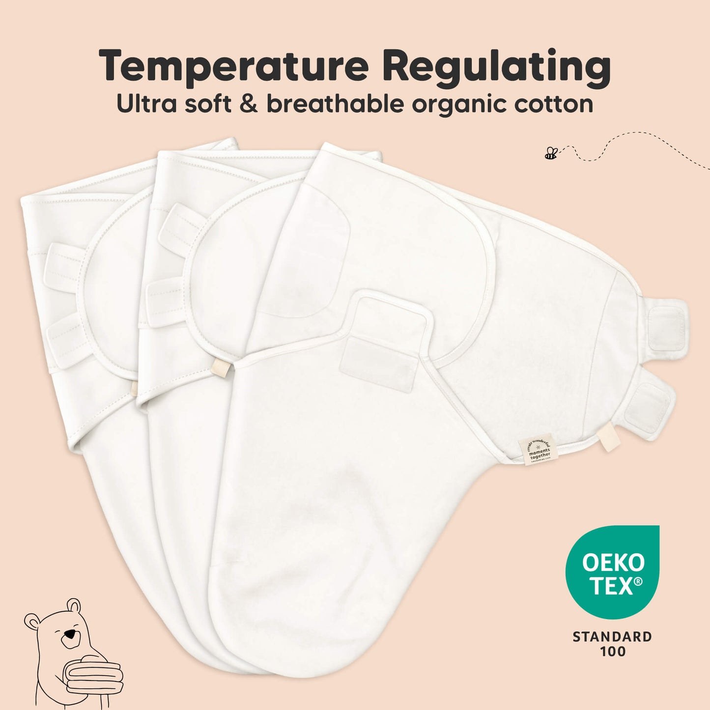 Temperature Regulating - Ultra soft & breathable organic cotton
OEKO TEX STANDARD 100 31997346644154