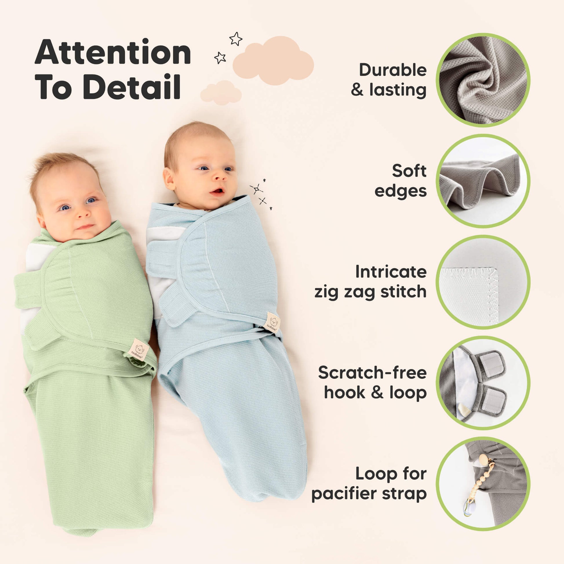 Attention To Detail with durable construction, soft edges, intricate zig-zag stitching, scratch hook & loop closure, and loop for pacifier strap.
 29475738386618