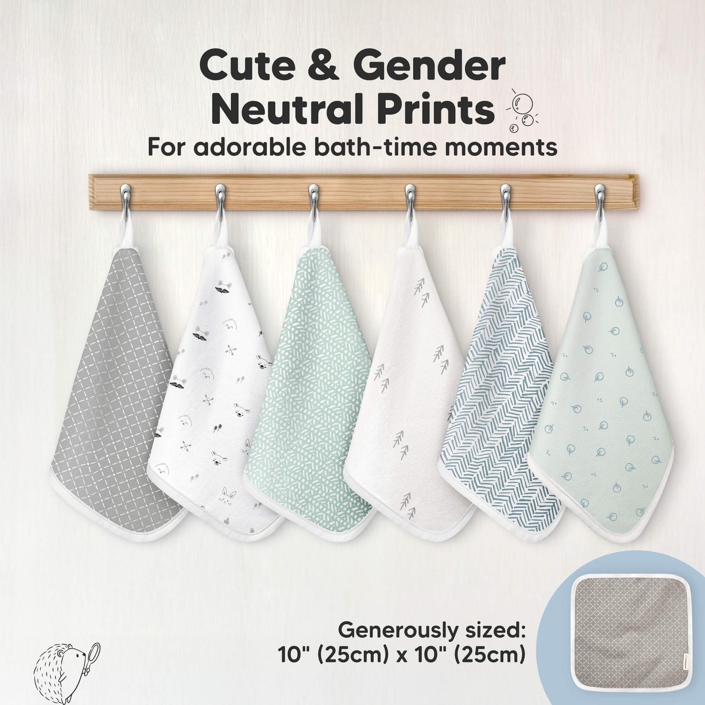 Cute & Gender Neutral Prints 
For adorable bath-time moments
Generously sized - 10"(25cm) x 10" (25cm)  30143624937658