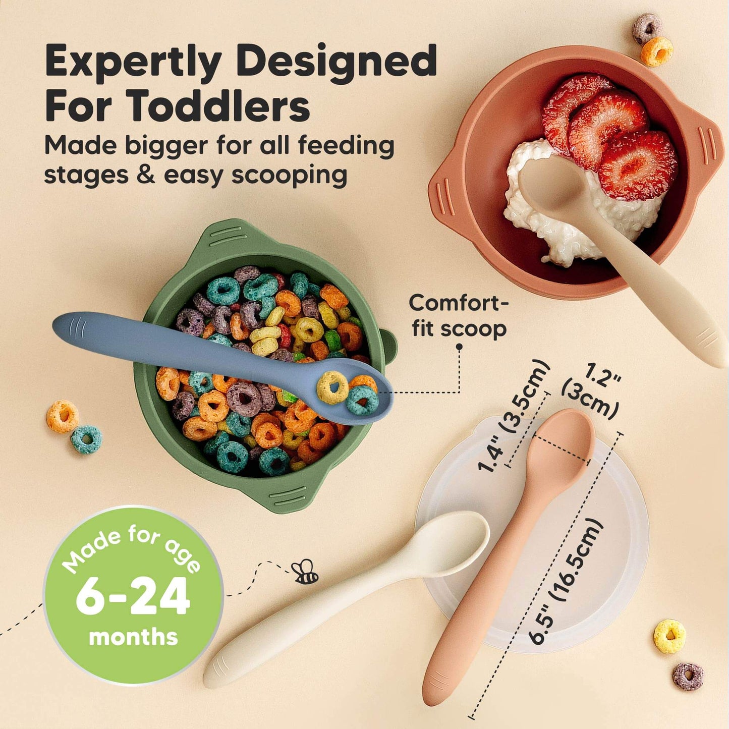 Expertly Designed For Toddlers, made bigger for all feeding stages and easy scooping, comfort fit scoop, suitable for 6–24 months, measures about 6.5 in (16.5 cm). 30848644448442