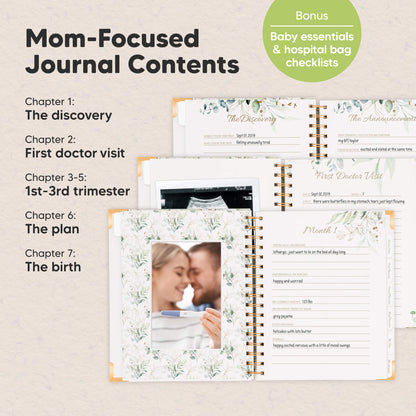 Mom-Focused Journal Contents: Chapter 1 The discovery, Chapter 2 First doctor visit, Chapter 3 1st–3rd trimester, Chapter 6 The plan, Chapter 7 The birth, Bonus baby essentials hospital bag checklist
 30152292991162