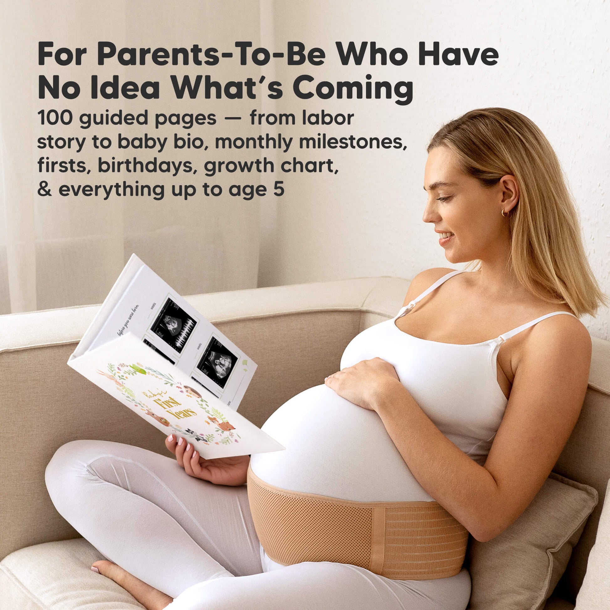 For Parents-To-Be Who Have No Idea What’s Coming
100 guided pages — from labor story to baby bio, monthly milestones, firsts, birthdays, growth chart, & everything up to age 5
 30514240848058