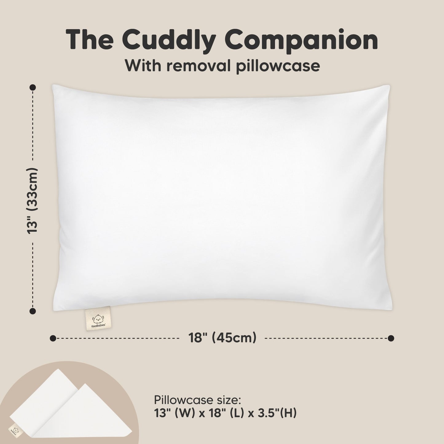 The Cuddly Companion: With removable pillowcase, 18" (45cm), pillowcase size 13" (W) x 18" (L) x 3.5" (H)
 26870941745338