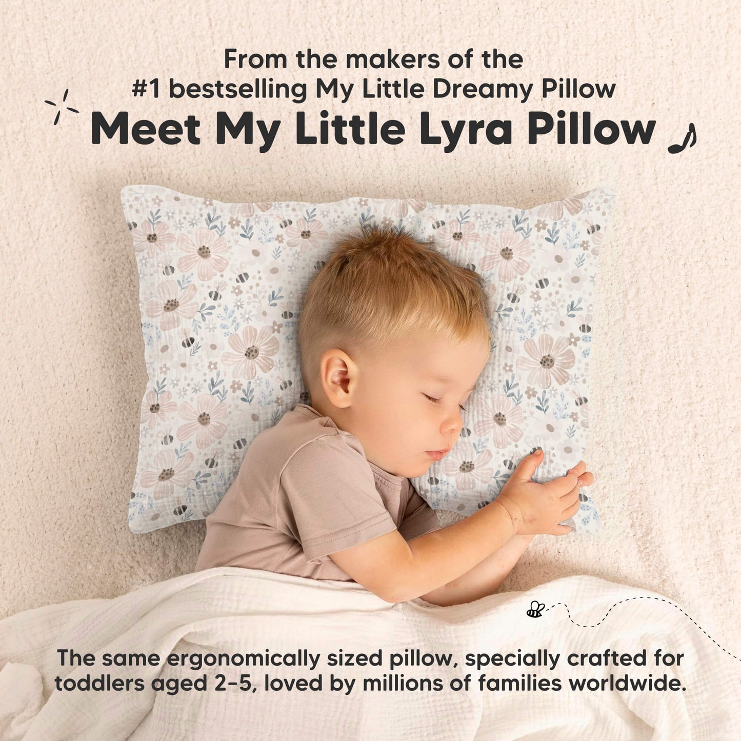 From the makers of the #1 bestselling My Little Dreamy Pillow - Meet My Little Lyra Pillow, The same ergonomically sized pillow, specially crafted for toddlers aged 2-5 30988544409786