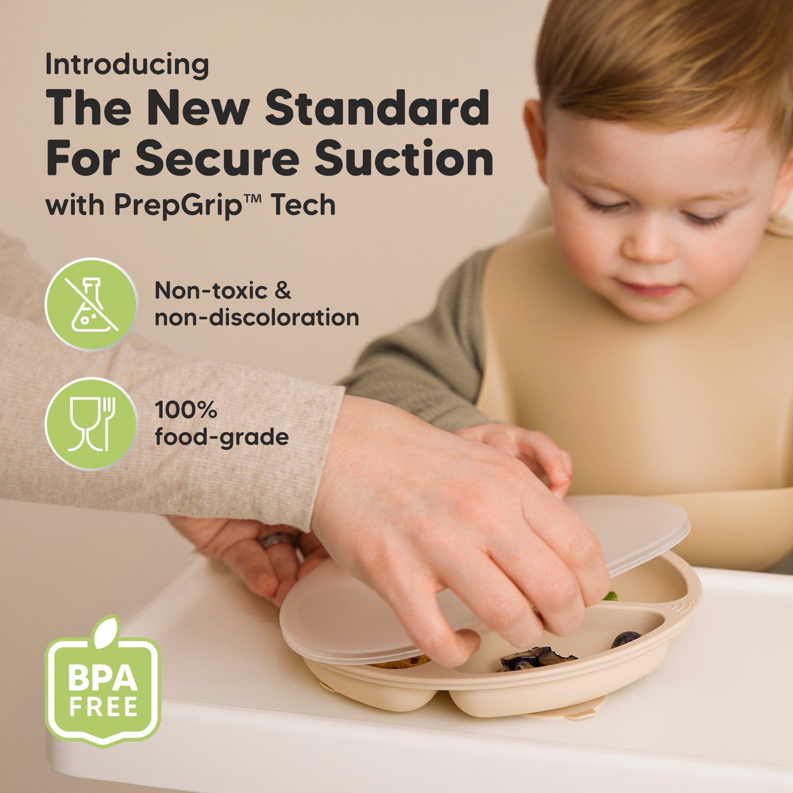 Introducing The New Standard For Secure Suction with PrepGrip™ Tech, non-toxic and non-discoloration, 100% food-grade, BPA-free.
 26881903591610